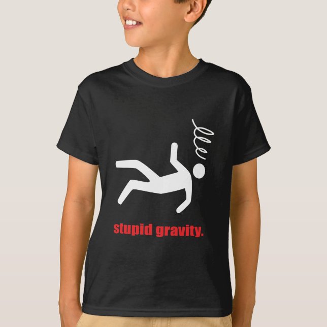 Stupid Gravity - Funny Stuntman Daredevil T-Shirt (Vorderseite)