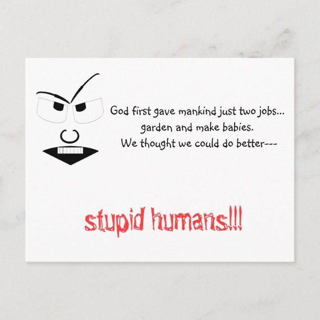 Stupid Humans Postkarte (Vorderseite)