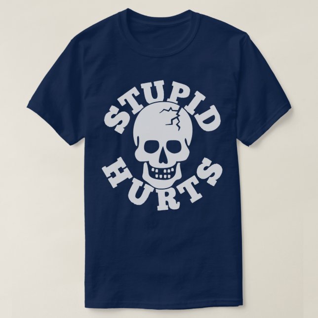 Stupid Hurts Skull T-Shirt (Design vorne)