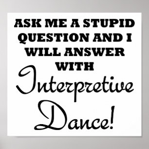 Stupid Interpreter Dance Funny Poster