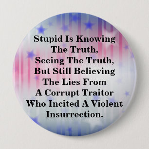 Stupid kennt die Wahrheit und glaubt an die LIes Button