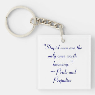 Stupid Men Worth kennen Jane Austen Zitat Schlüsselanhänger