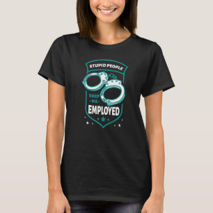 Stupid Menschen Behielt mich als Rechtsreferent fü T-Shirt