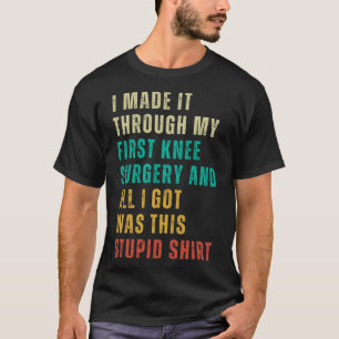 Stupid Post Operation Gag wird bald gut T-Shirt