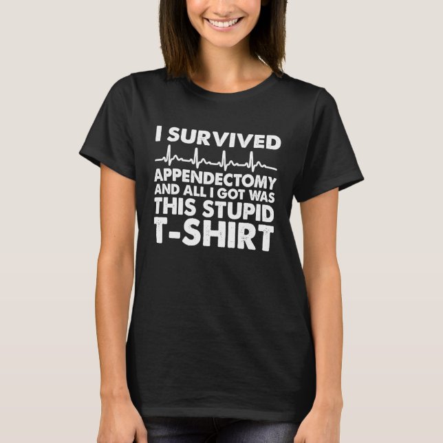 Stupid Sarcasm Operation Survivor I Überlebte Appe T-Shirt (Vorderseite)