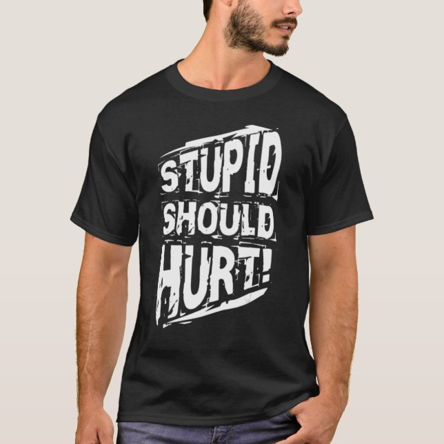 Stupid Should Hurt Military Dad Provocation T-Shirt (Vorderseite)