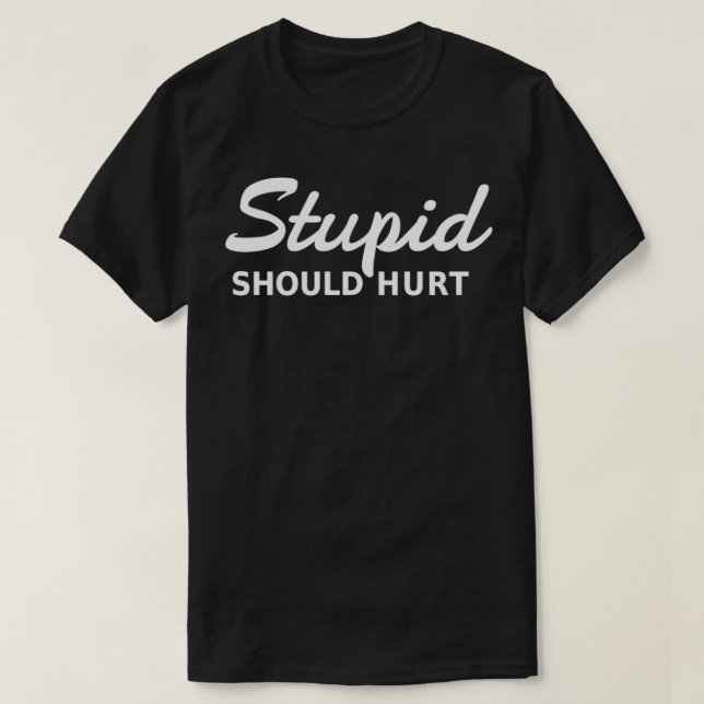 Stupid sollte Sarcastic und Funny Pullover verletz (Design vorne)