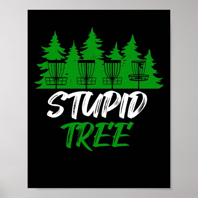 Stupid Tree Disk Golf Funny Frisbee Golf Poster (Vorne)