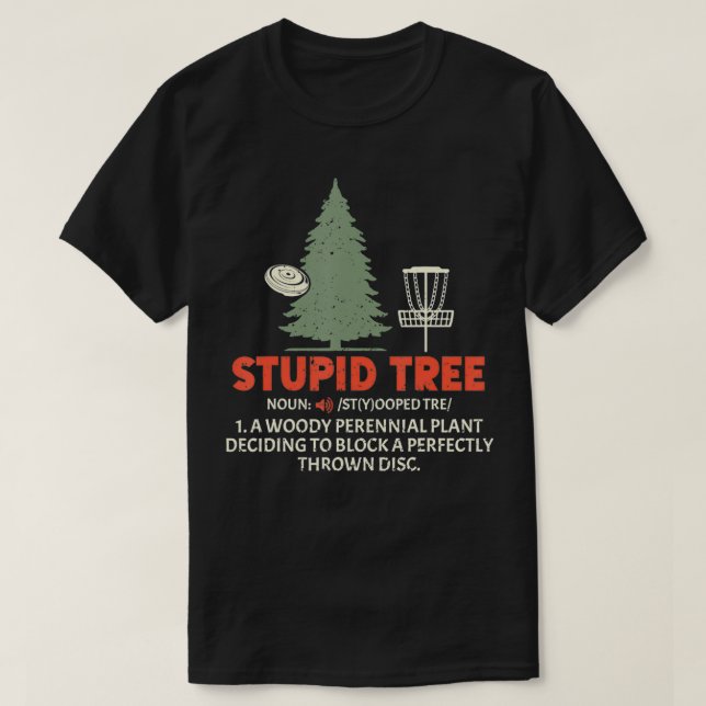 Stupid Tree Disk Golf für ein Frisbee Golf Accesso T-Shirt (Design vorne)