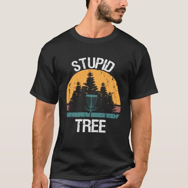 Stupid Tree Disk Golf Player T-Shirt (Vorderseite)