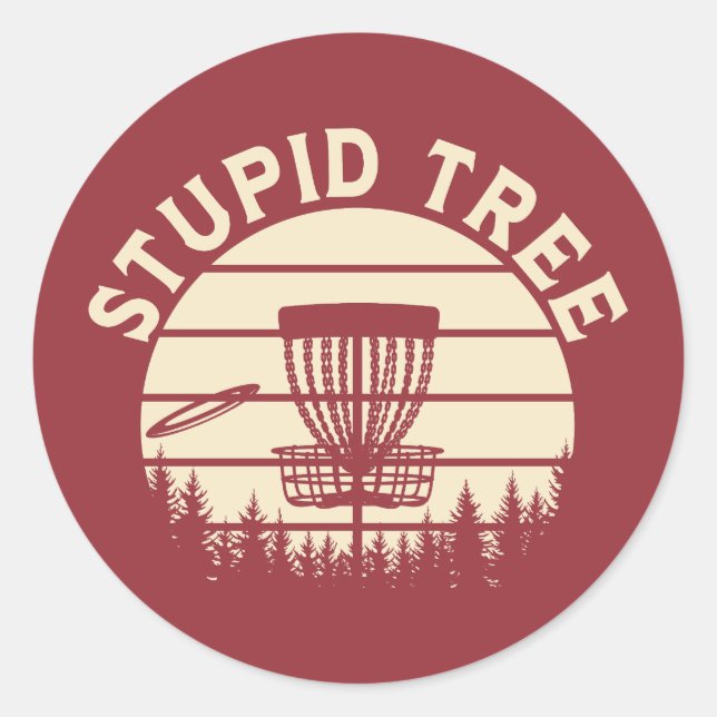 Stupid Tree Funny Disk Golf Sports Runder Aufkleber (Vorderseite)