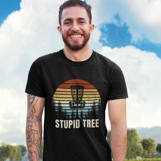 Stupid Tree, Funny gift for Disc Golfer T-Shirt (Von Creator hochgeladen)