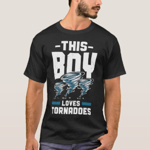Sturm Chaser Tornado Dieser Junge Lieben Tornados  T-Shirt