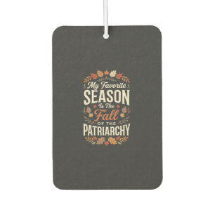 Sturz der Patriarchat-Feministischen Herbst-Quote- Autolufterfrischer