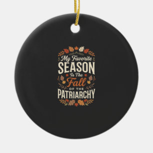 Sturz der Patriarchat-Feministischen Herbst-Quote- Keramik Ornament