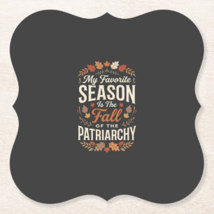 Sturz der Patriarchat-Feministischen Herbst-Quote- Untersetzer