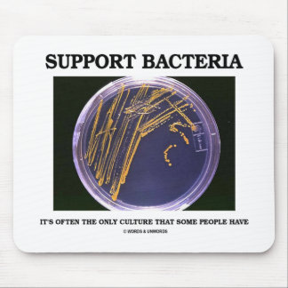 Stützbakterien züchten häufig nur einige Leute Mousepad