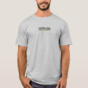 stützen Sie Ihr, lokaler Bauer T-Shirt