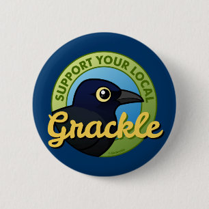 Stützen Sie Ihr lokales Grackle Button