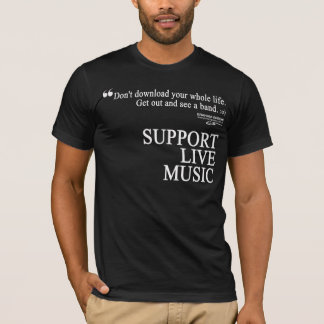 STÜTZEN Sie LIVEmusik T - Shirt für Männer und