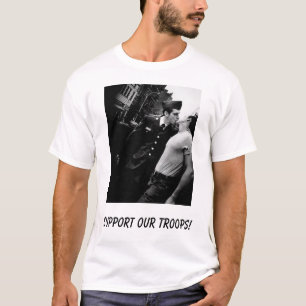 Stützen Sie unsere Truppen! , Stützen Sie unsere T-Shirt