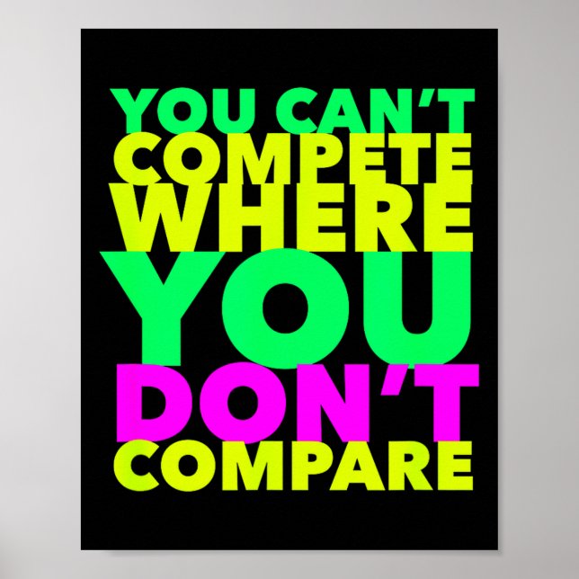 Style Conscious You Can't Compete Where You Don't  Poster (Vorne)