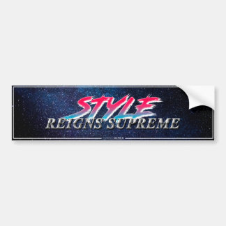 „Style Reigns Supreme“ Slapsticker Autoaufkleber