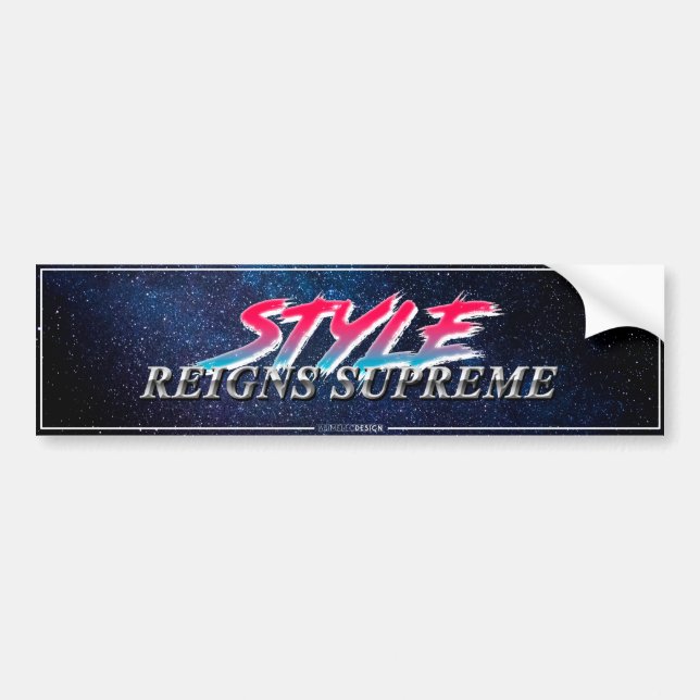 „Style Reigns Supreme“ Slapsticker Autoaufkleber (Vorne)