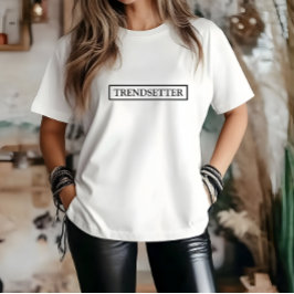 Stylischer White Trendsetter Slogan T - Shirt
