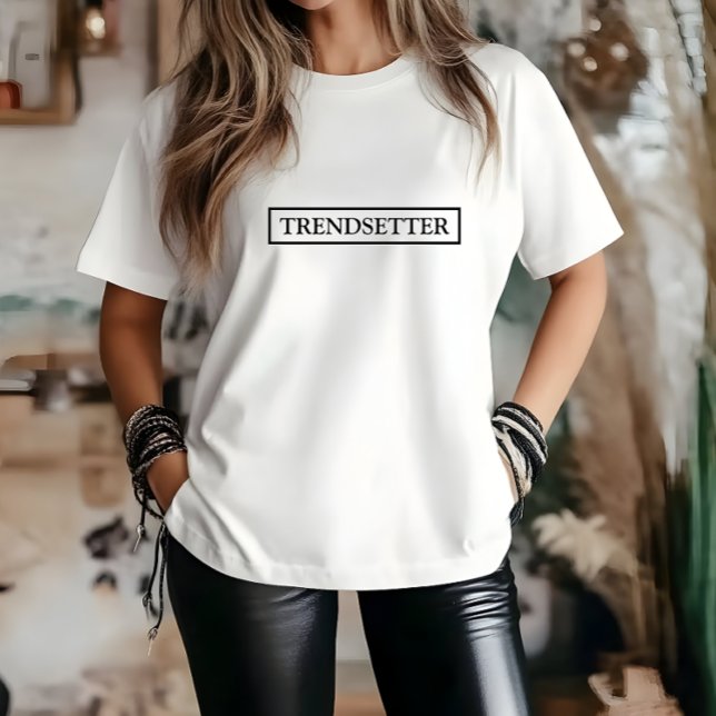 Stylischer White Trendsetter Slogan T - Shirt (Stylish White Trendsetter Slogan T-Shirt)
