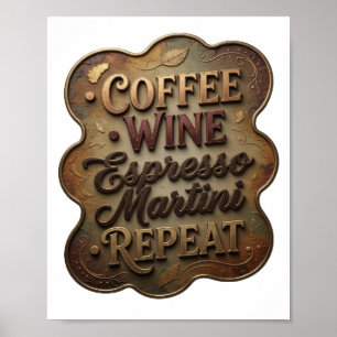 Stylish Gold KAFFEE WEIN ESPRESSO MARTINI REPEAT Poster