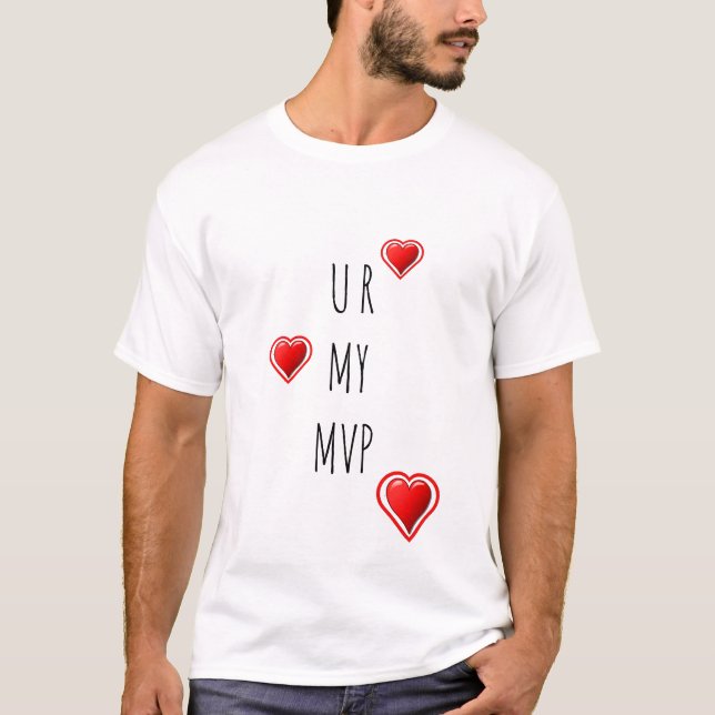 Stylish U R MY MVP Valentine T-Shirt (Vorderseite)