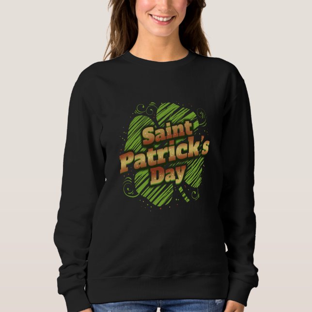 Stylized Four Leaf C Shamrock For St Patricks Day Sweatshirt (Vorderseite)