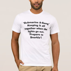 *Submarine A-Gang*, der zusammen es allen whe… T-Shirt