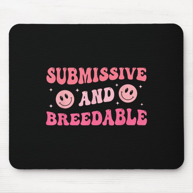 Submissive And Breedable Groovy - Uni-adults, Blac Mousepad (Vorne)