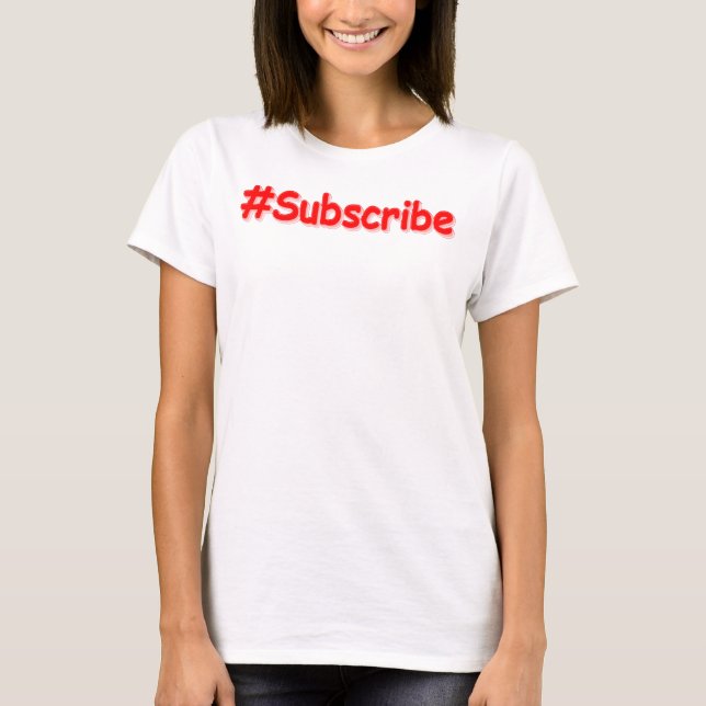 "#Subscribe" Niedliches Design. Jetzt kaufen T-Shirt (Vorderseite)