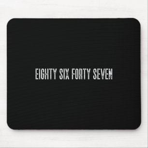 Subtil Anti Trump Eighty Six Fortyseven 8647 Anti Mousepad