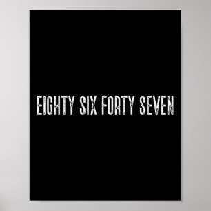 Subtile Anti Trump Achtzig Sechs Fortyseven 8647 A Poster