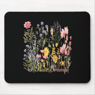 Subtile ich hasse Trump-Wildblumen, die Trump nie Mousepad