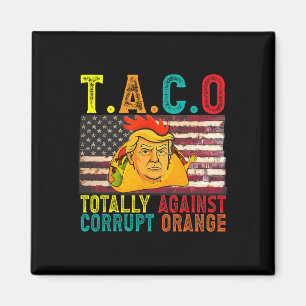 Subtiler politischer Taco total gegen das korrupte Magnet