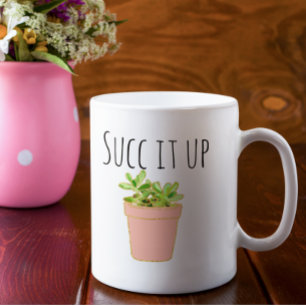 Succ it Up Succulents Cactus Southwest Spaß Kaffeetasse