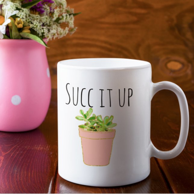 Succ it Up Succulents Cactus Southwest Spaß Kaffeetasse (Von Creator hochgeladen)