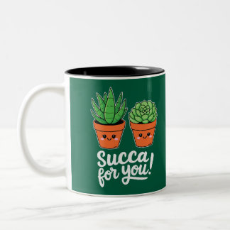 Succa For You – Süßer Sukkulenten-Wortwitz Zweifarbige Tasse