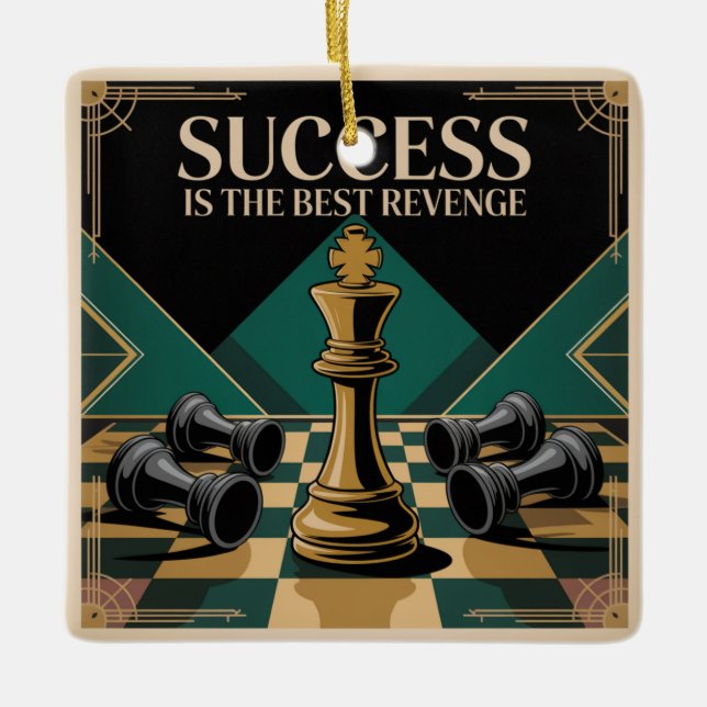 Success Is The Best Revenge Keramikornament (Vorderseite)