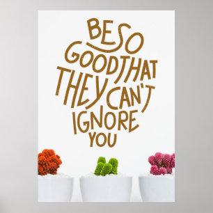Succulents Be So Good That They Poster
