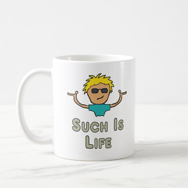 Such Is Life Kaffeetasse (Links)