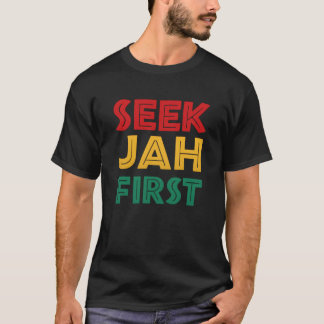 Suche Jah zuerst Rastafari-Reggae-Rasta-Farben T-Shirt