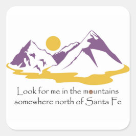 Suche mich in den Bergen Quadratischer Aufkleber