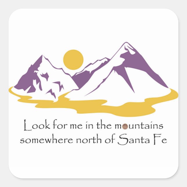 Suche mich in den Bergen Quadratischer Aufkleber (Vorderseite)