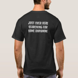 Suche nach Dopamin ADHD Shirt